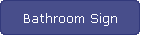 Bathroom Sign